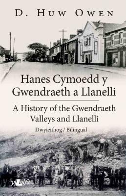 A picture of 'Hanes Cymoedd y Gwendraeth/History of the Gwendraeth Valleys' 
                              by Huw Owen